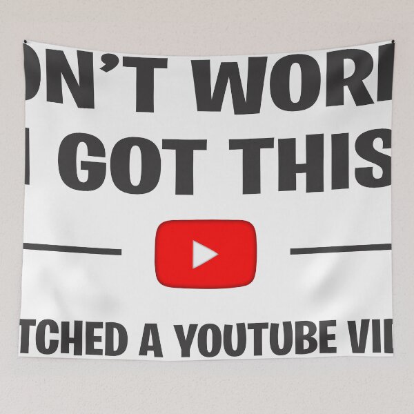 Item preview, Don't Worry I Got This I watched A YouTube Videos  designed and sold by Artist300DPI.