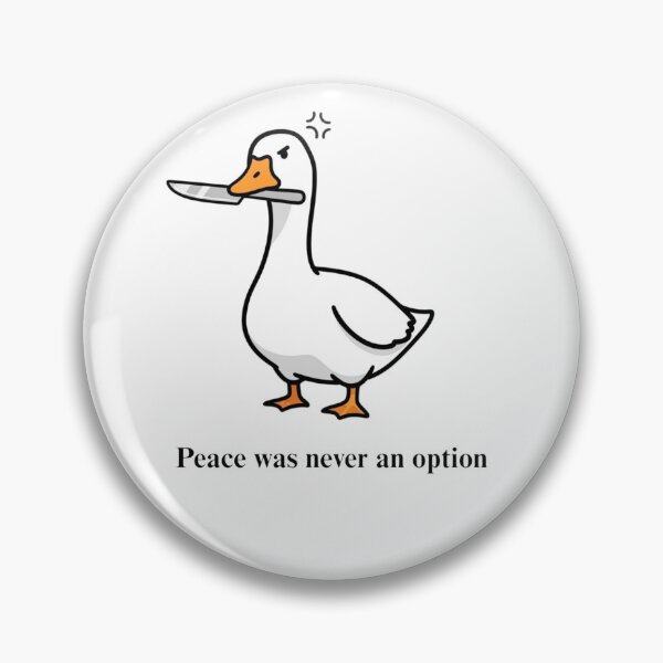 Item preview, Peace Was Never An Option Chaotic Goose Knife Meme designed and sold by Sunday Social Club.