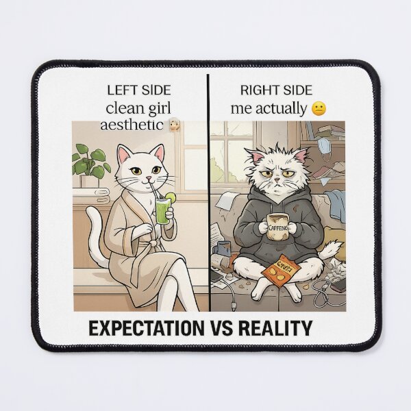 Item preview, Clean Girl Aesthetic vs Reality Funny Cat Expectation Art designed and sold by irfanshikh.