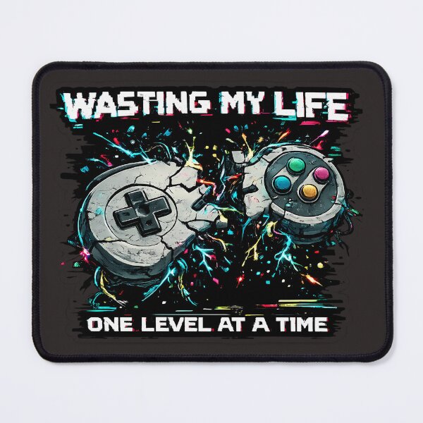 Item preview, Wasting My Life One Level At A Time - Funny Gamer Glitch designed and sold by RebelVibeX.