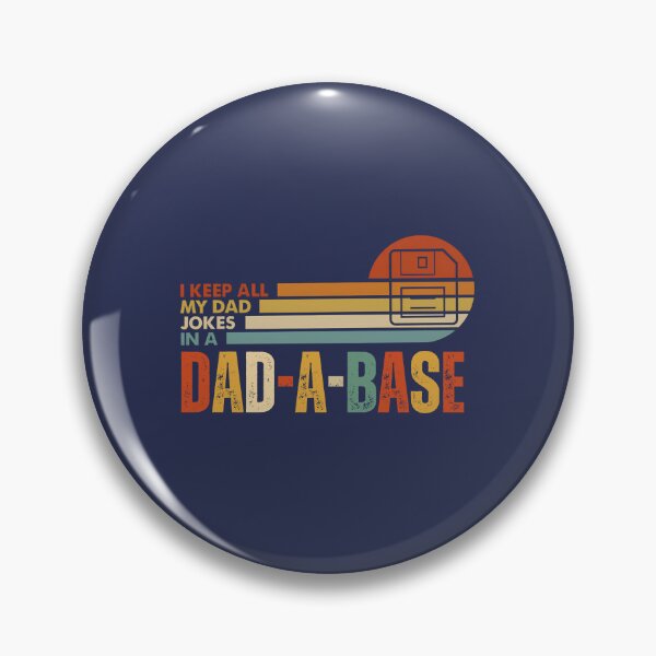 Item preview, Dark Blue I Keep All My Dad Jokes In A Dad-A-Base Funny Retro Father's Day Gift designed and sold by tarzbol.