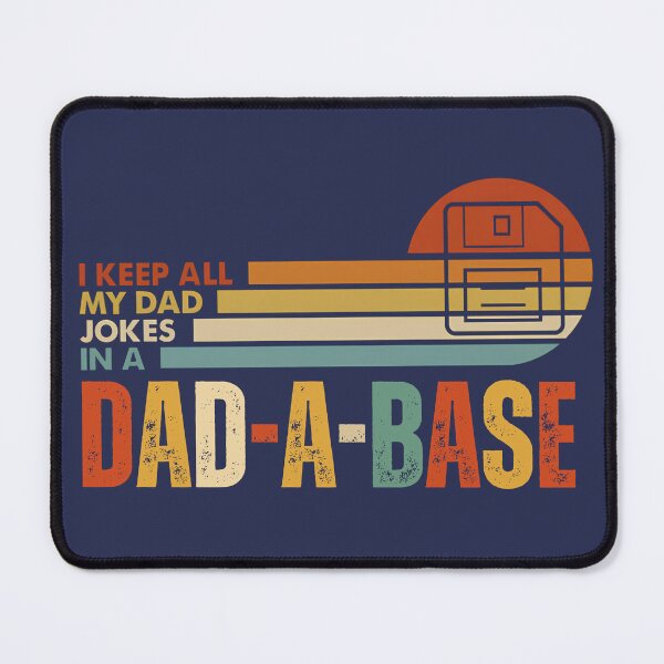 Item preview, Dark Blue I Keep All My Dad Jokes In A Dad-A-Base Funny Retro Father's Day Gift designed and sold by tarzbol.
