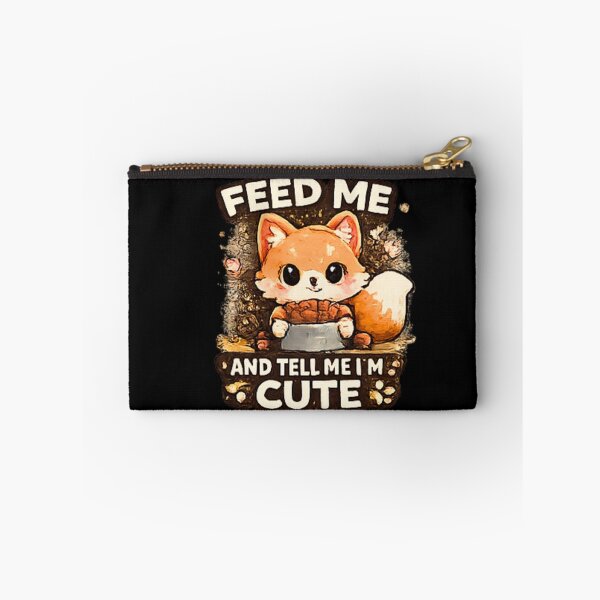 Item preview, Feed Me And Tell Me Im Cute Funny Fox designed and sold by Hobby-up.