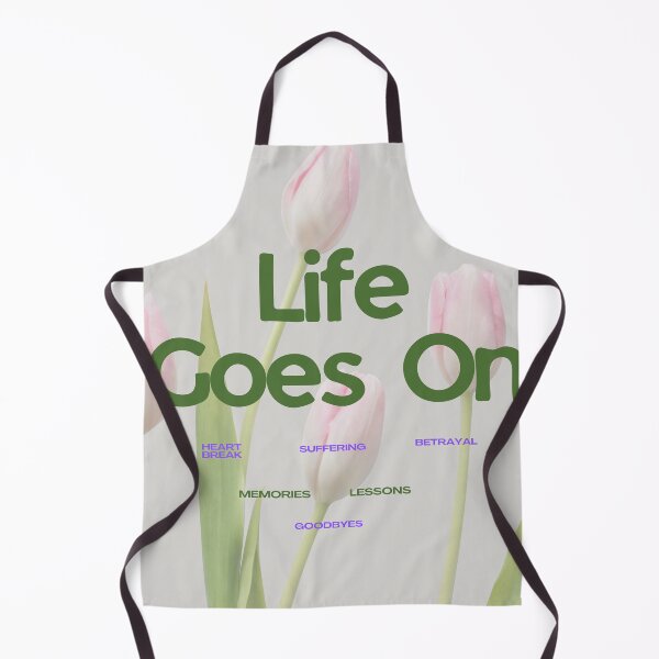 Item preview, Life goes on no matter what you are going through designed and sold by ShipDrop.