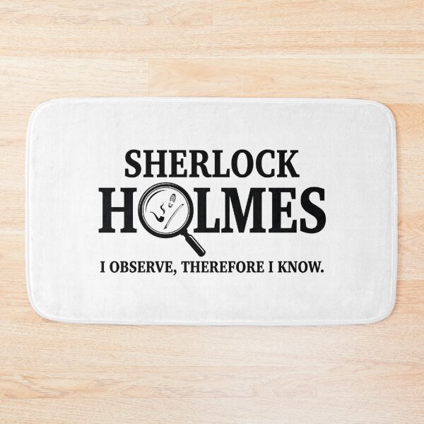 Item preview, I Observe Therefore I Know Sherlock Holmes Stealth Quote Art designed and sold by Fenay Designs.