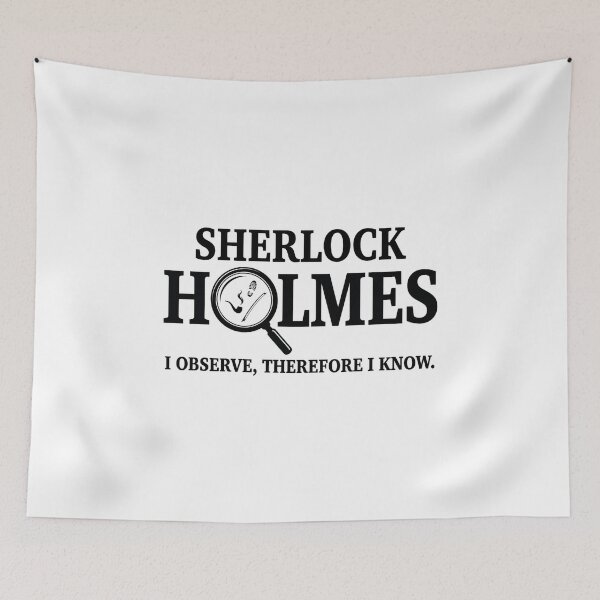 Item preview, I Observe Therefore I Know Sherlock Holmes Stealth Quote Art designed and sold by Fenay Designs.