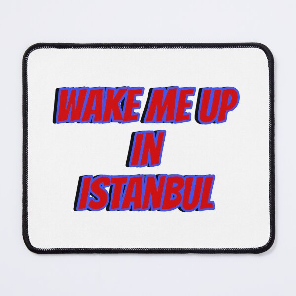 Item preview, wake me up in istanbul designed and sold by Thetdesigns.