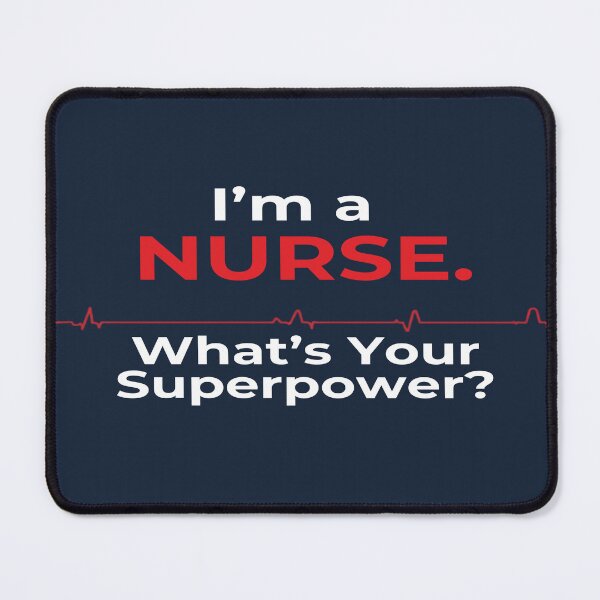 Item preview, I'm a Nurse What's Your Superpower — Funny Nurse Gift designed and sold by RedRubyBubble.