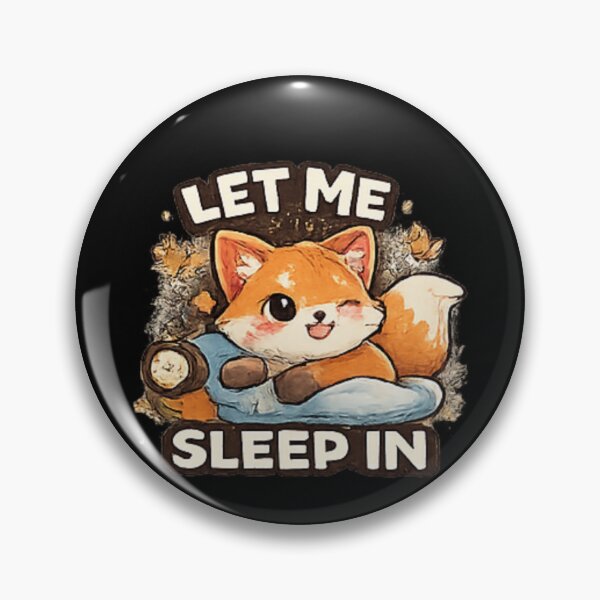 Item preview, Let Me Sleep In Funny Sleepy Fox designed and sold by Hobby-up.