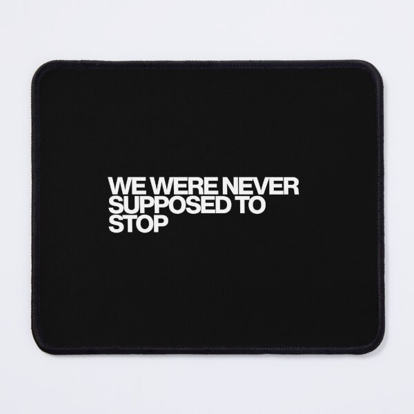 Item preview, We Were Never Supposed To Stop - For All Mankind Art designed and sold by dsxclothing.