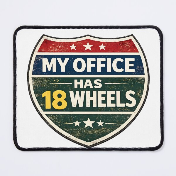 Item preview, My Office Has 18 Wheels Funny Truck Driver Design designed and sold by PatiImagination.