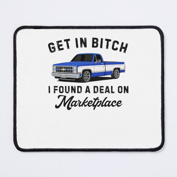 Item preview, Get in Bitch I Found A Deal On Marketplace Funny designed and sold by Hedoraxe.