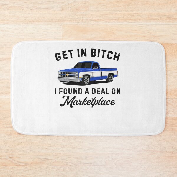Item preview, Get in Bitch I Found A Deal On Marketplace Funny designed and sold by Hedoraxe.