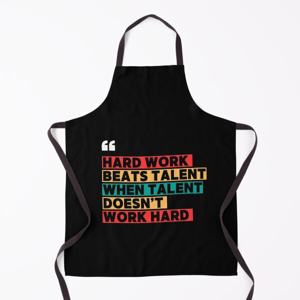 Item preview, Hard Work Beats Talent When Talent Doesn't Work Hard designed and sold by WarriorsArmour.