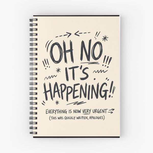 Item preview, Oh No Its Happening  | Funny Chaos Journal designed and sold by Organized-ish.