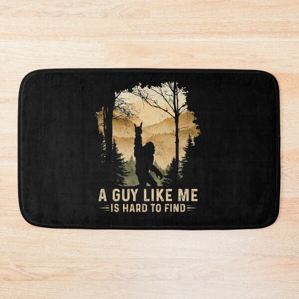 Item preview,  A Guy Like Me Is Hard To Find Bigfoot Meme designed and sold by Hedoraxe.