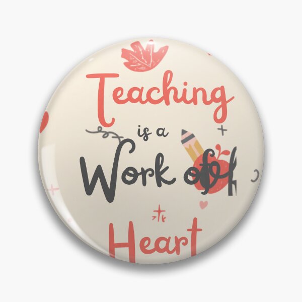 Item preview, Teaching is a Work of Heart — Cute Teacher Gift designed and sold by RedRubyBubble.