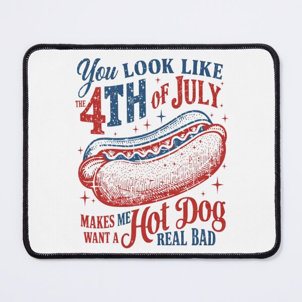 Item preview, You Look Like the 4th of July Funny Hot Dog Lover Patriotic Design  designed and sold by Thread&Fable.