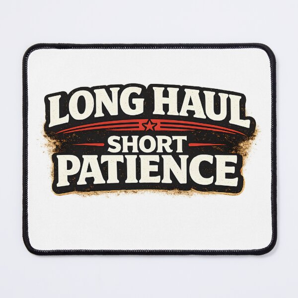 Item preview, Long Haul Short Patience Funny Truck Driver Design designed and sold by PatiImagination.