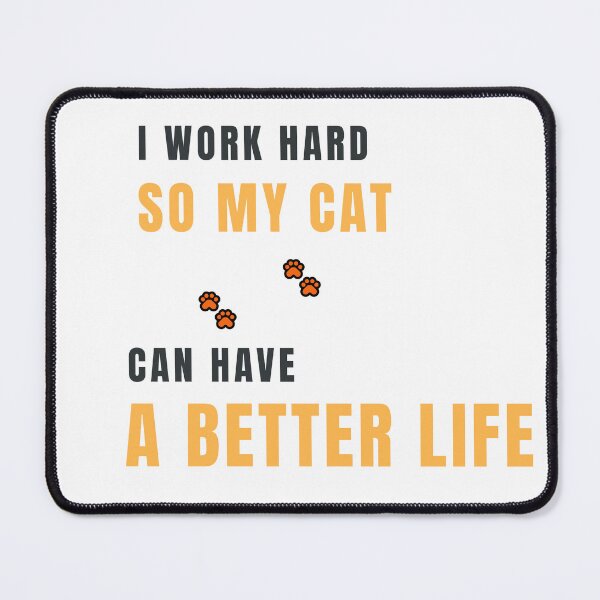 Item preview, I Work Hard So My Cat Can Have A Better Life | Funny Cat Lover Shirt designed and sold by HeartAndArtShop.