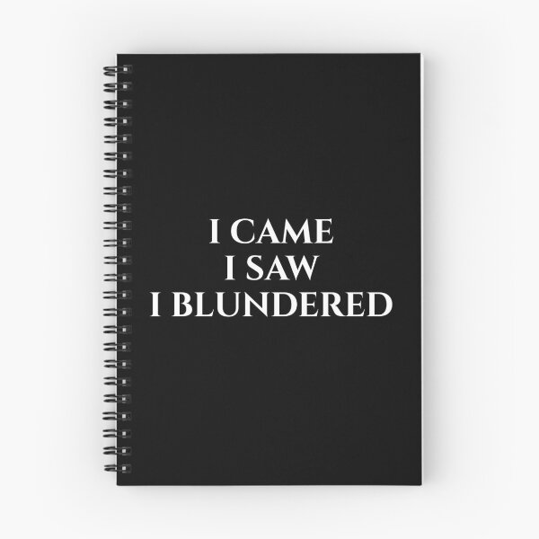 Item preview, I Came I Saw I Blundered Chess designed and sold by LowEloLife.