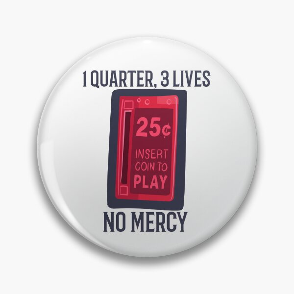 Item preview, 1 Quarter, 3 Lives, No Mercy, Funny Arcade Gen X Gamer Design designed and sold by BriAngelaBubbleDesigns.