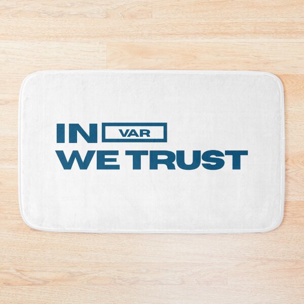 Item preview, In VAR we trust designed and sold by mrsupicku.