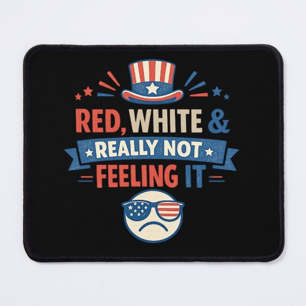 Item preview, Red White & Really Not Feeling It designed and sold by FANTASYoDarknes.