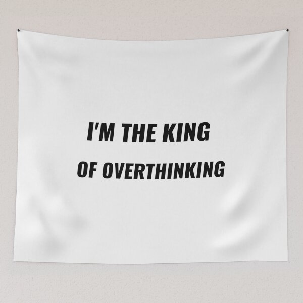 Item preview, I'm The King Of Overthinking T-Shirt – Funny Self-Aware Tee | Uncle Jichuan designed and sold by Uncle-Jichuan.
