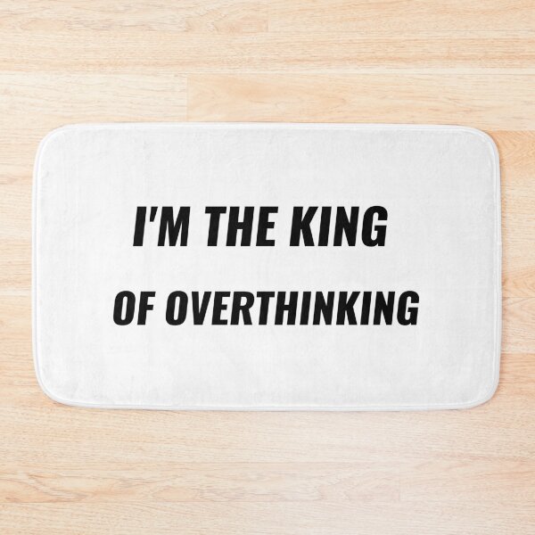 Item preview, I'm The King Of Overthinking T-Shirt – Funny Self-Aware Tee | Uncle Jichuan designed and sold by Uncle-Jichuan.