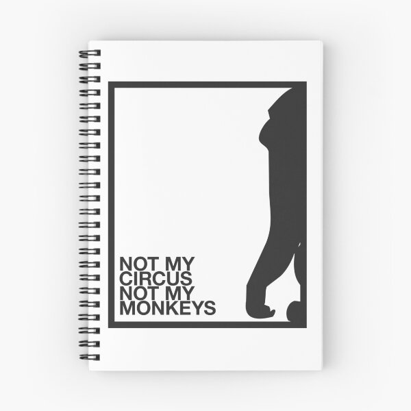 Item preview, Not My Circus, Not My Monkeys designed and sold by natopisz.