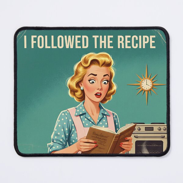 Item preview, I followed the recipe (the recipe was wrong) Vintage Retro Mom Joke designed and sold by Retro-Anime9.