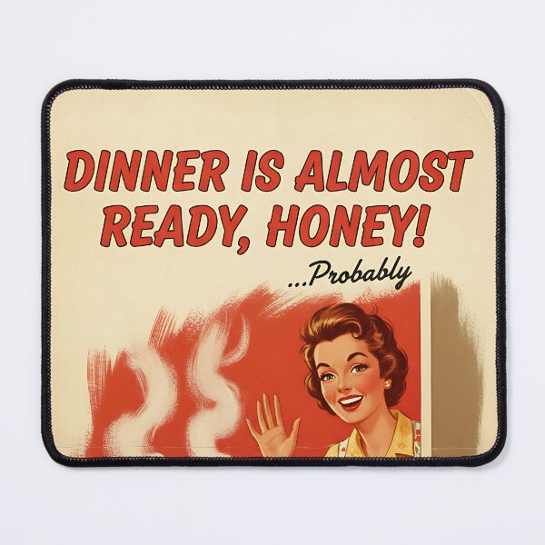 Item preview, Dinner Is Ready (probably) Vintage Retro Mom Joke designed and sold by Retro-Anime9.