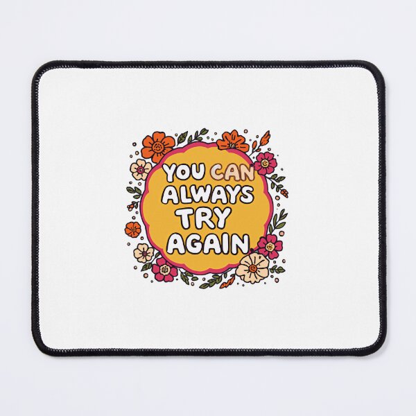 Item preview, You Can Always Try Again Motivational Quote Positive Mindset Encouragement Inspiration designed and sold by JonesFlora2025.