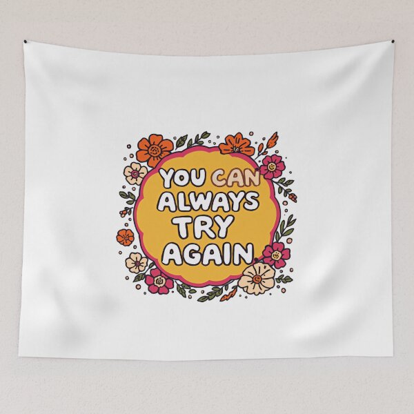 Item preview, You Can Always Try Again Motivational Quote Positive Mindset Encouragement Inspiration designed and sold by JonesFlora2025.