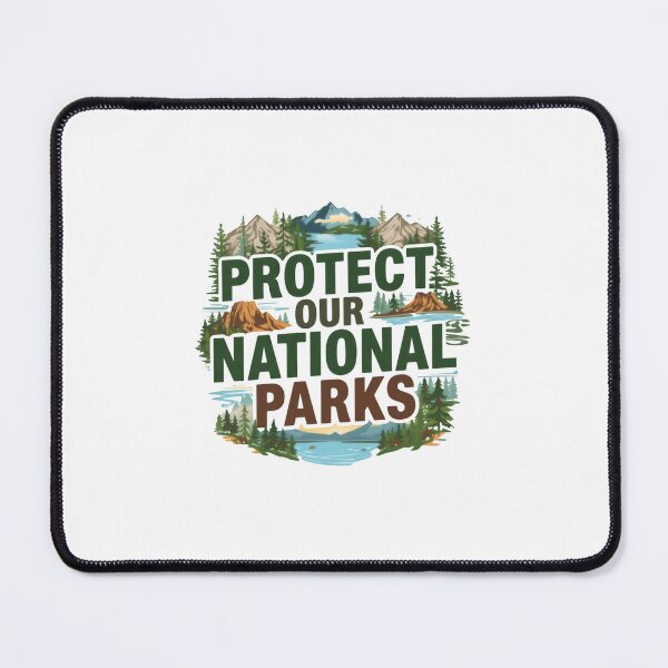 Item preview, Protect Our National Parks Conservation Nature Lover Hiker Traveler Outdoors designed and sold by JonesFlora2025.