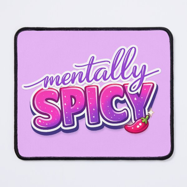 Item preview, Mentally Spicy designed and sold by Pretty Lil Problem.