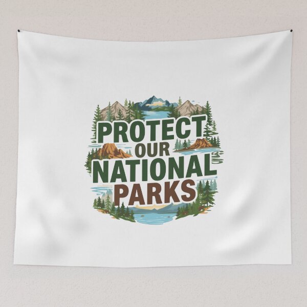 Item preview, Protect Our National Parks Conservation Nature Lover Hiker Traveler Outdoors designed and sold by JonesFlora2025.
