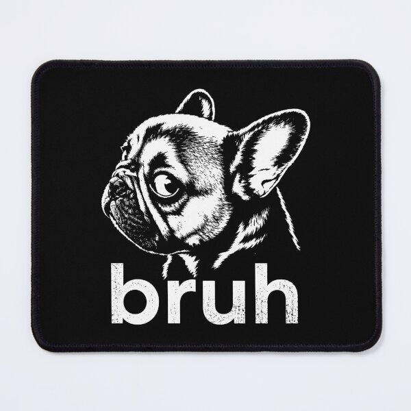 Item preview, Funny Pug Bruh Cute Dog Meme designed and sold by will freed18.
