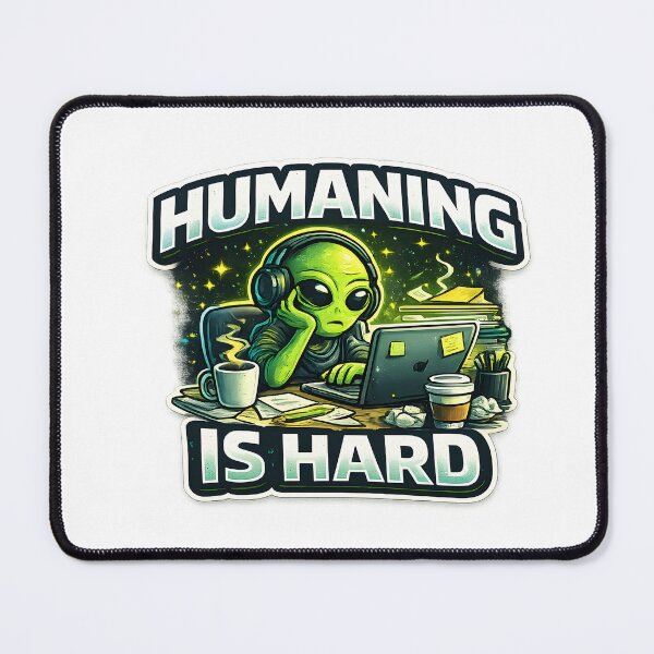 Item preview, Humaning Is Hard Funny Alien Office Worker Design designed and sold by PatiImagination.