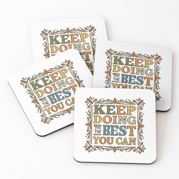 Item preview, Keep Doing The Best You Can Motivational Inspirational Quote designed and sold by JonesFlora2025.