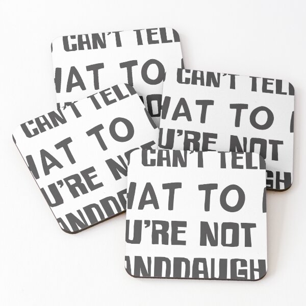 Item preview, YOU CAN’T TELL ME WHAT TO DO YOU’RE NOT MY GRANDDAUGHTER designed and sold by Artist300DPI.