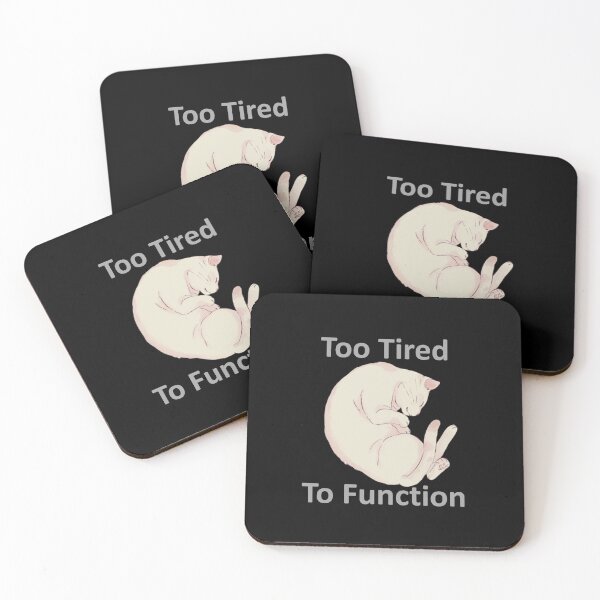 Item preview, Too Tired To Function designed and sold by OrDINARY1.1.