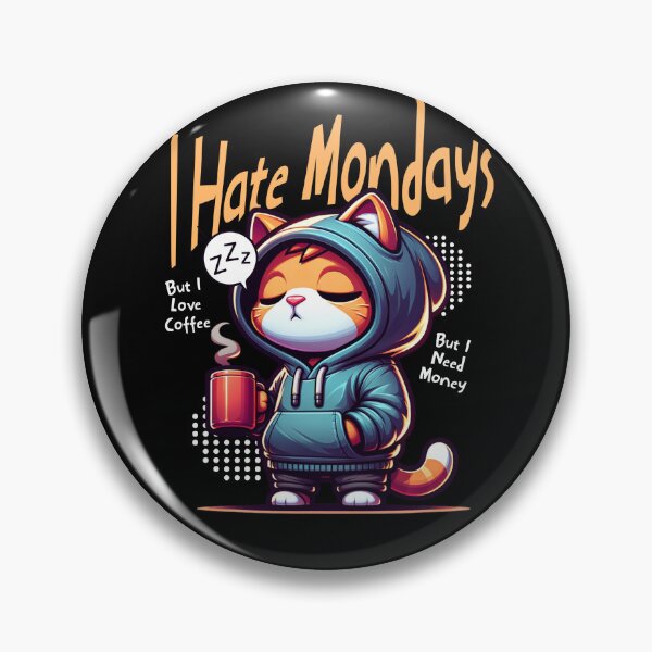 Item preview, I Hate Mondays Funny Sleepy Cat Coffee Lover Graphic designed and sold by VantaStudios05.