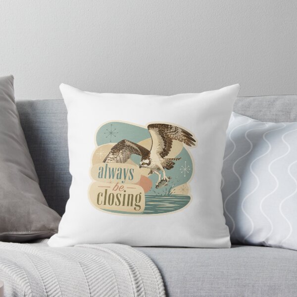 Item preview, Always be Closing Osprey designed and sold by Urbantheseus.