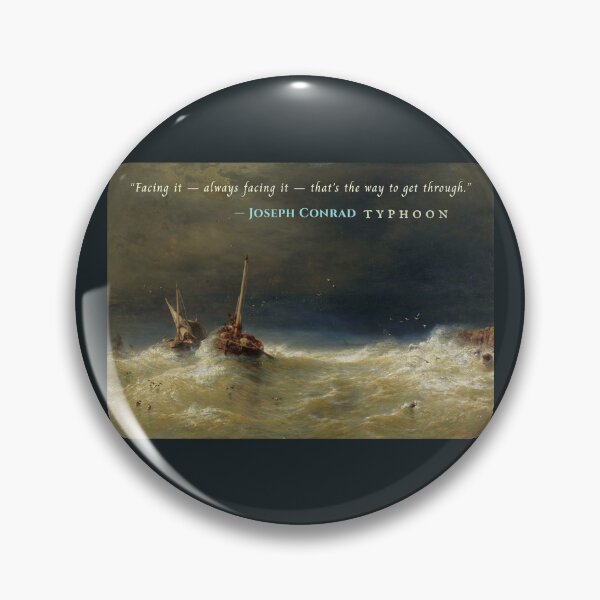 Item preview, Joseph Conrad quote: Facing it — always facing it — that's the way to get through. designed and sold by artbleed.