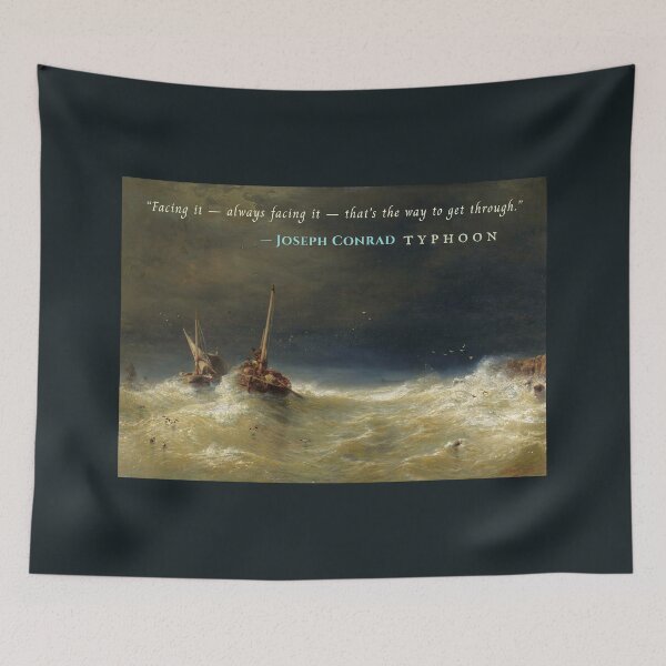 Item preview, Joseph Conrad quote: Facing it — always facing it — that's the way to get through. designed and sold by artbleed.