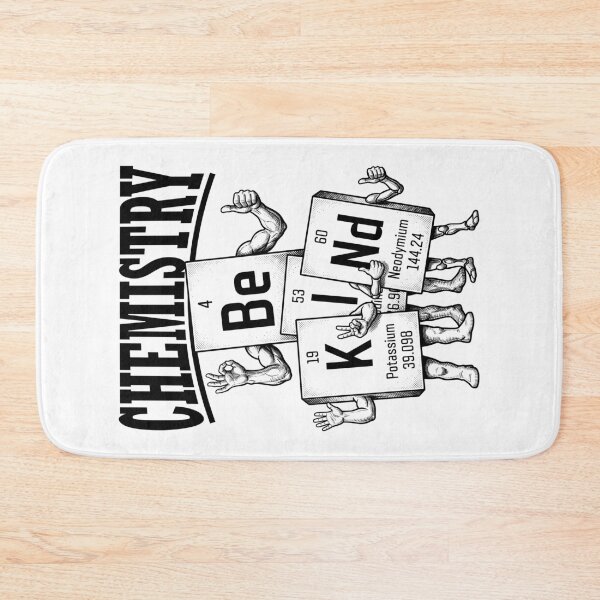 Item preview, Chemistry Be Kind Funny Periodic Table Of Elements Chemist designed and sold by GrandeDuc.