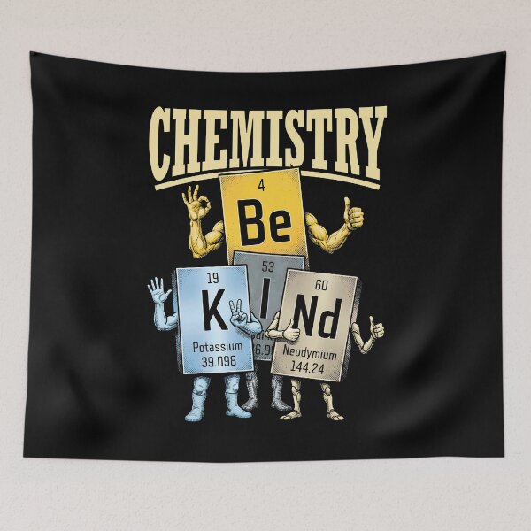 Item preview, Chemistry Be Kind Funny Periodic Table Of Elements Chemist designed and sold by GrandeDuc.