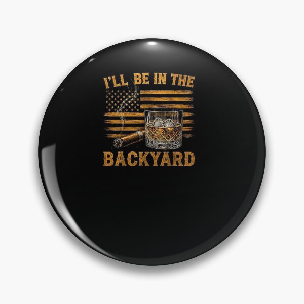 Item preview, Ill Be In The Backyard USA Flag designed and sold by WhatTheSnail.